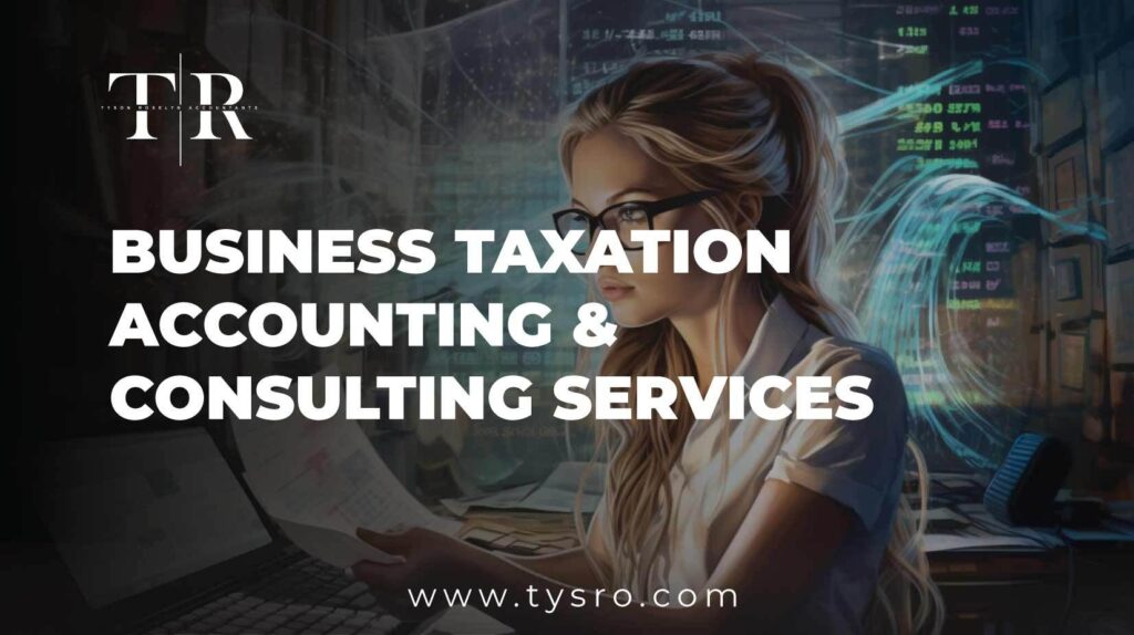 Business Taxation Accounting & Consulting Services