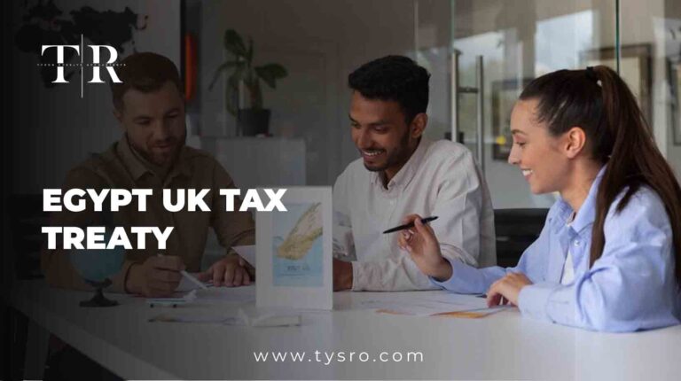 Explore the Egypt UK Tax Treaty Benefits and Insights