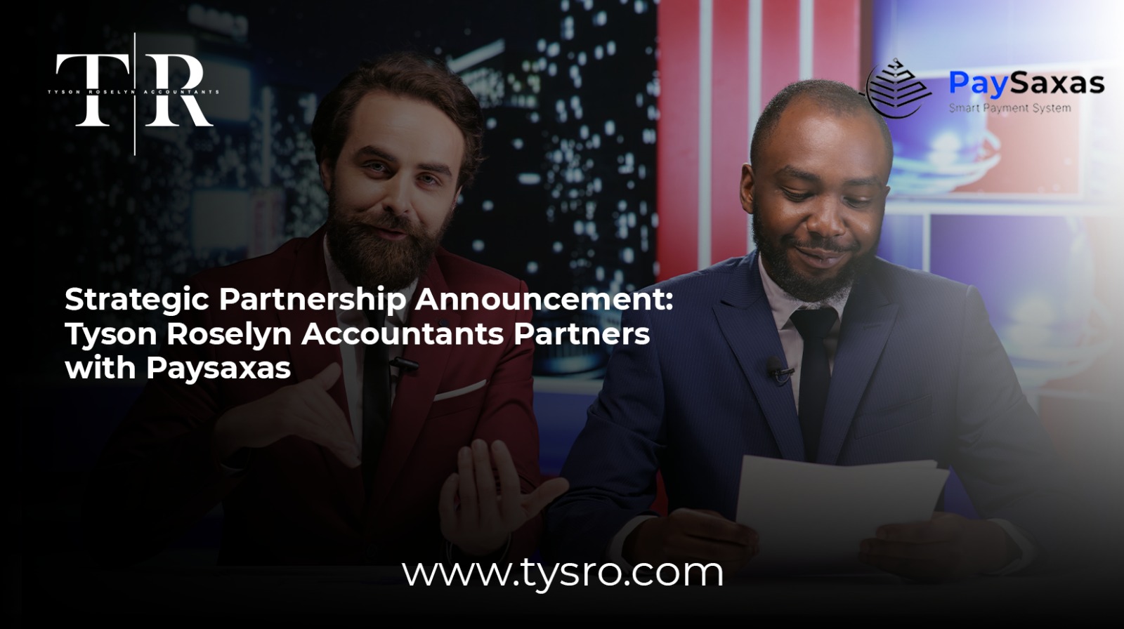 Strategic Partnership Announcement: Tyson Roselyn Accountants Partners with Paysaxas